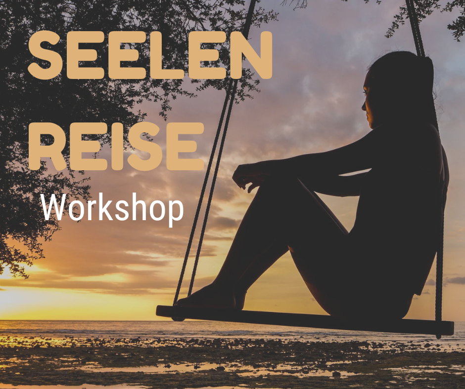 Seelenreise - Workshop