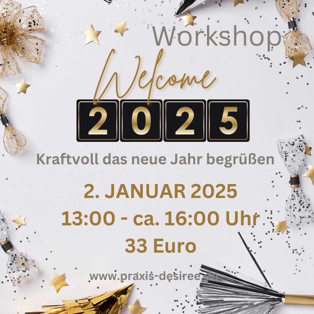 Workshop "Welcome 2025" - Kraftvoll das neue Jahr begrüßen